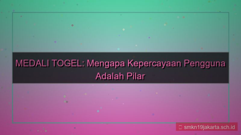 gambar MEDALI TOGEL kepercayaan pengguna situs