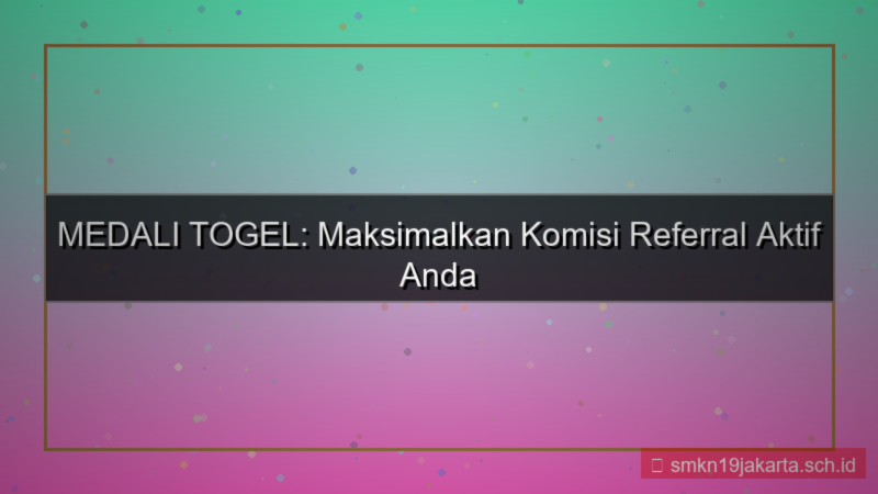 gambar MEDALI TOGEL komisi referral aktif