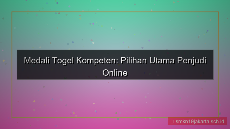 desain MEDALI TOGEL kompeten medalitogel