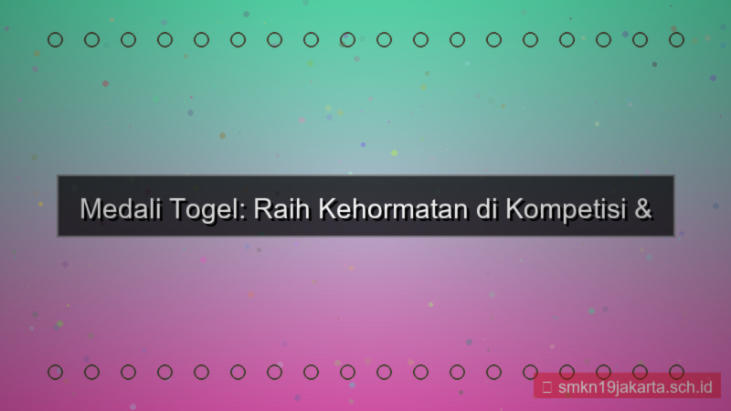 MEDALI TOGEL kompetisi ajak member