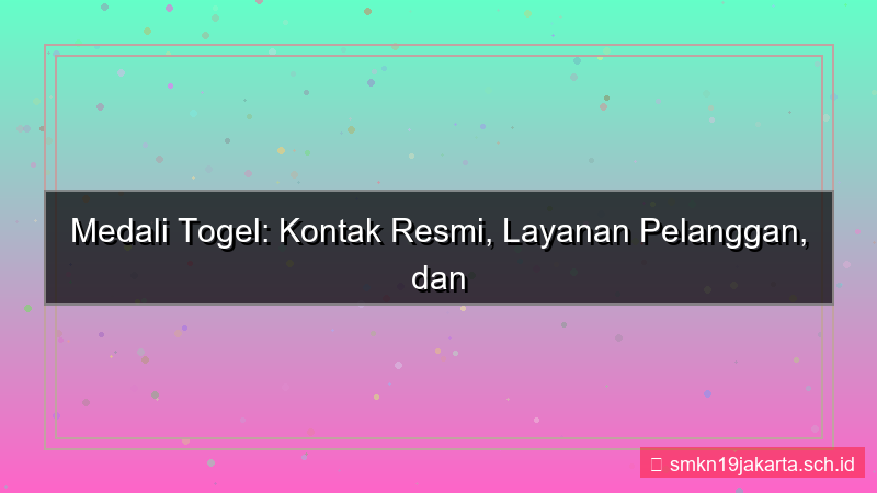 MEDALI TOGEL kontak resmi medalitogel