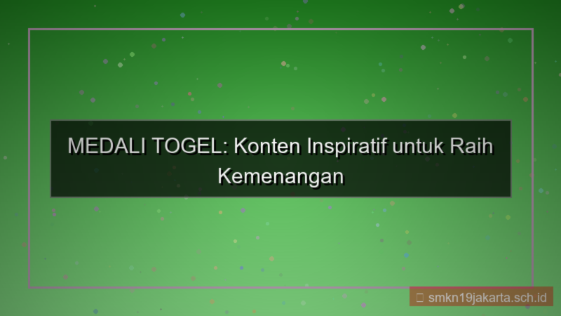 konten MEDALI TOGEL konten inspiratif medalitogel