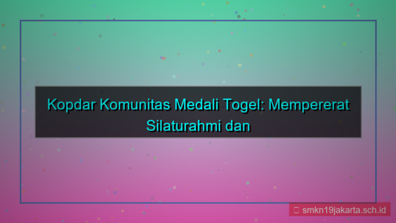 konten MEDALI TOGEL kopdar komunitas medalitogel