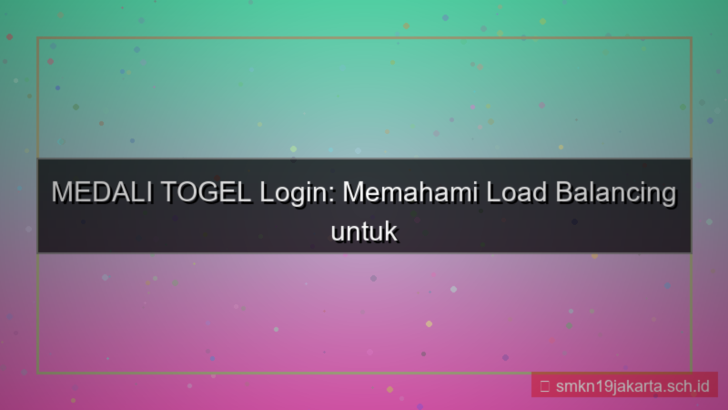 MEDALI TOGEL load balancing login