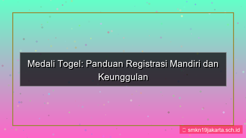 konten MEDALI TOGEL mandiri registrasi medalitogel