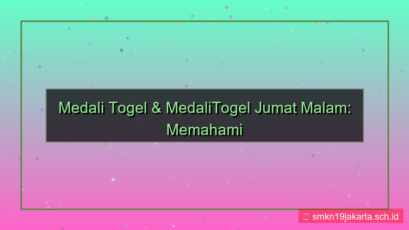 konten MEDALI TOGEL medalitogel friday night
