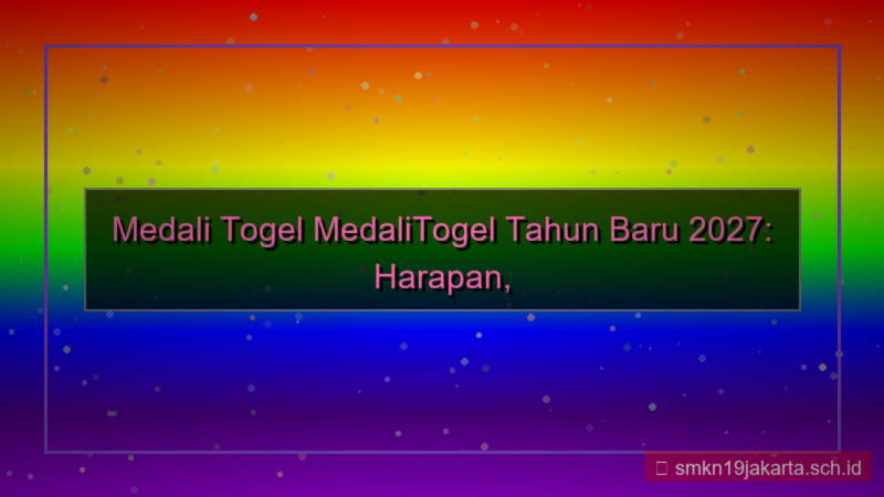 MEDALI TOGEL medalitogel tahun baru 2027