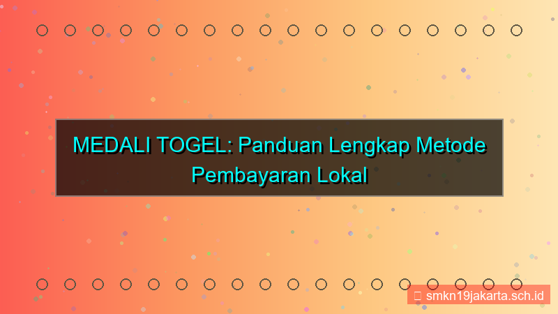 visual MEDALI TOGEL metode pembayaran lokal