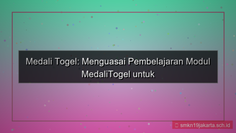 visual MEDALI TOGEL modul pembelajaran medalitogel