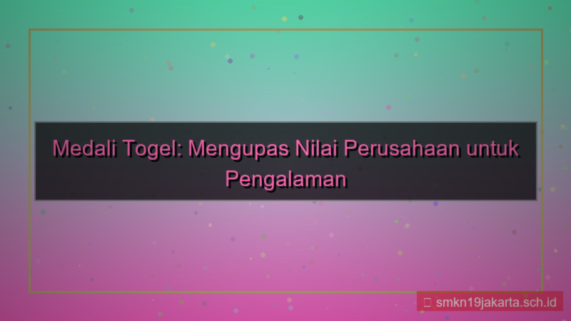 konten MEDALI TOGEL nilai perusahaan medalitogel