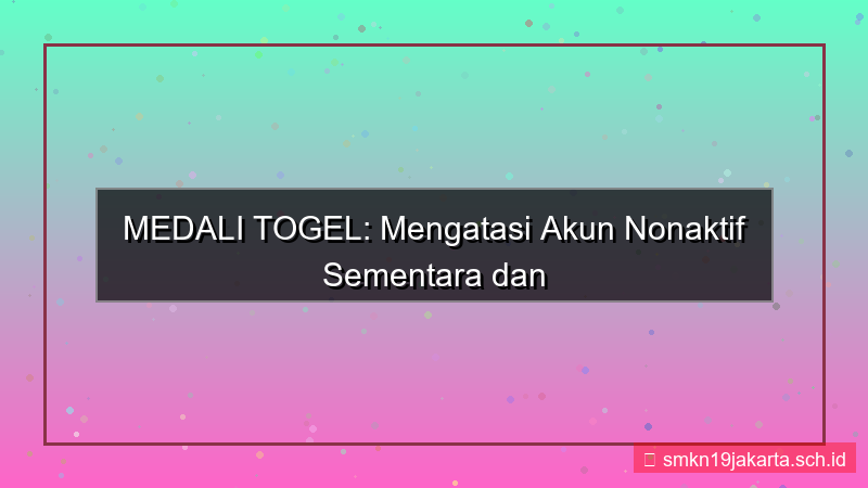 desain MEDALI TOGEL nonaktif akun sementara