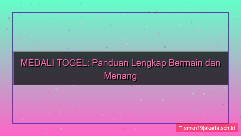 MEDALI TOGEL panduan lengkap medalitogel