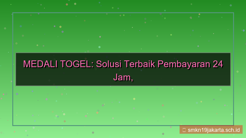 gambar MEDALI TOGEL pembayaran 24 jam