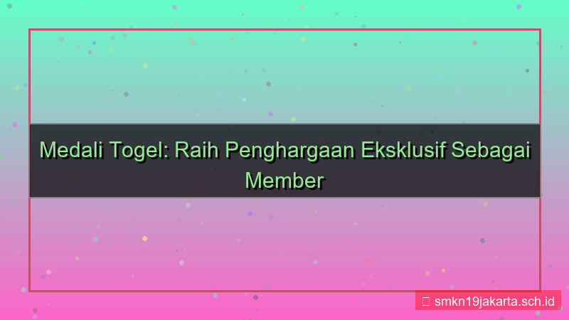 desain MEDALI TOGEL penghargaan member aktif