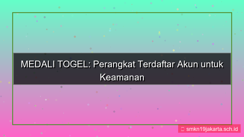 ilustrasi MEDALI TOGEL perangkat terdaftar akun
