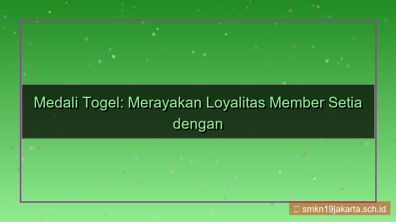 tampilan MEDALI TOGEL perayaan member setia