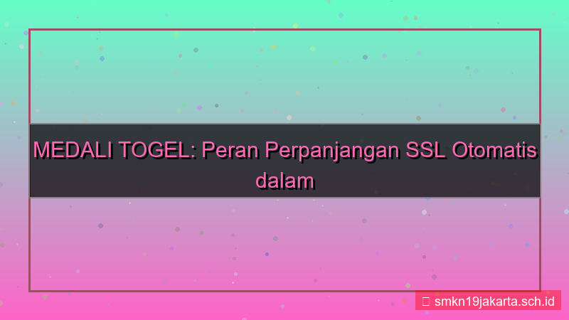 desain MEDALI TOGEL perpanjangan ssl otomatis