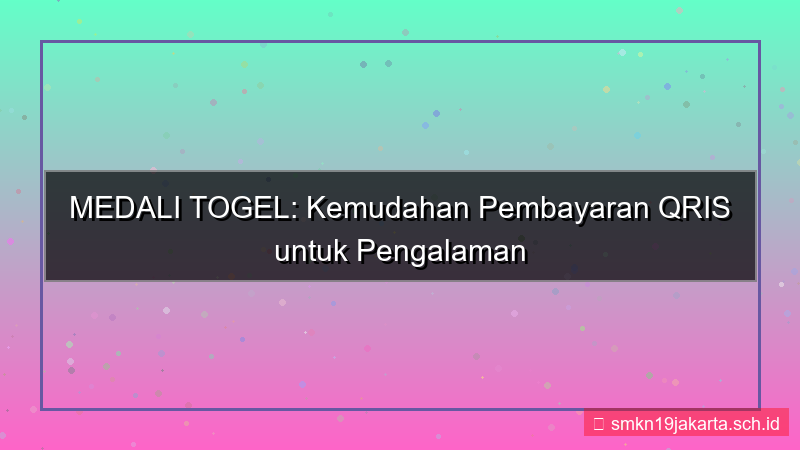 MEDALI TOGEL qris pembayaran medalitogel