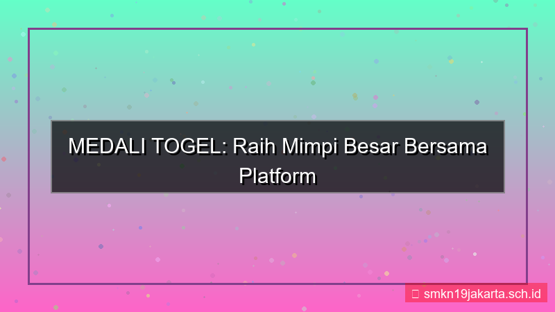 desain MEDALI TOGEL raih mimpi medalitogel