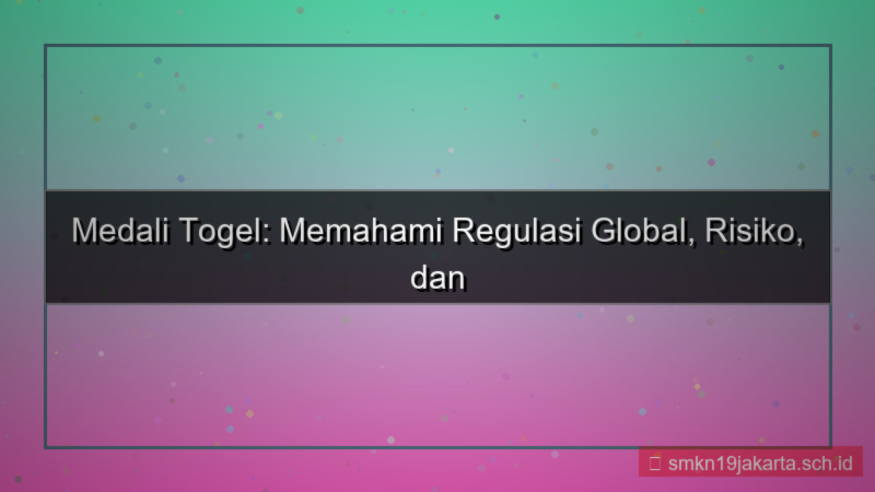 desain MEDALI TOGEL regulasi global medalitogel