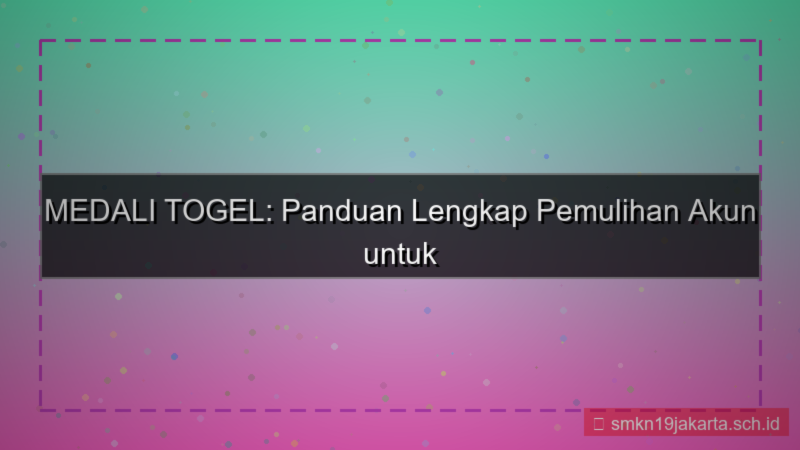 ilustrasi MEDALI TOGEL restore permintaan akun