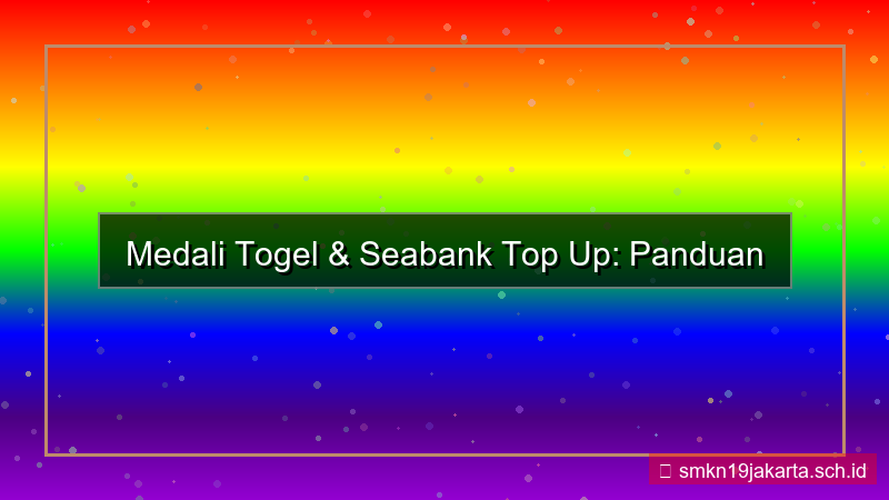 MEDALI TOGEL seabank top up