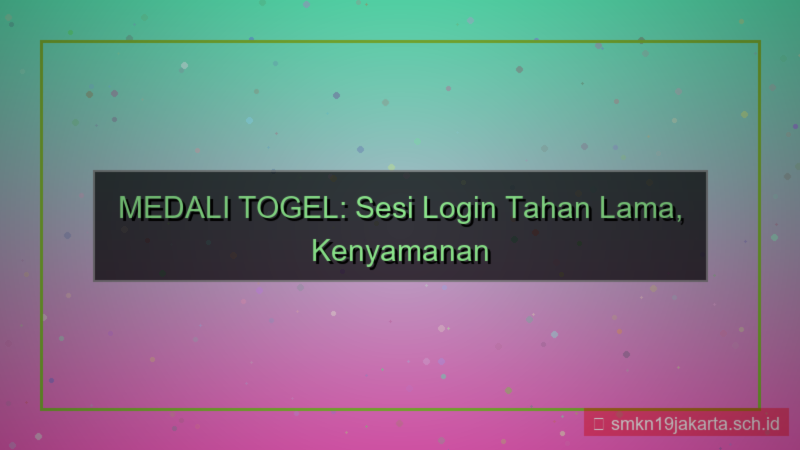 MEDALI TOGEL sesi login tahan lama