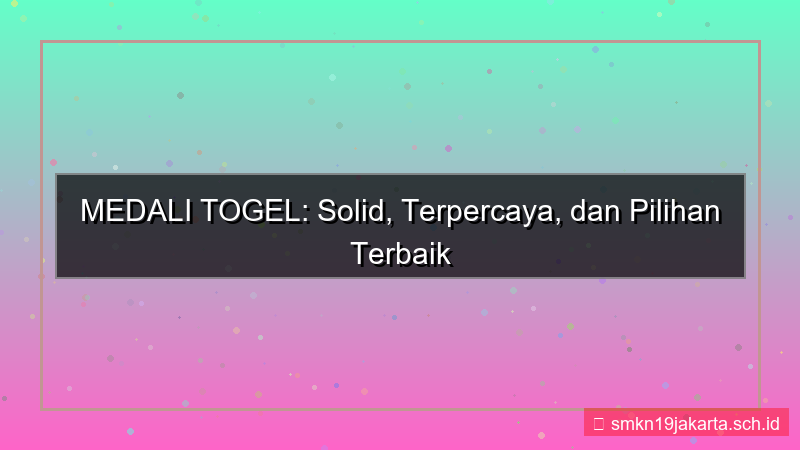MEDALI TOGEL solid bersama medalitogel