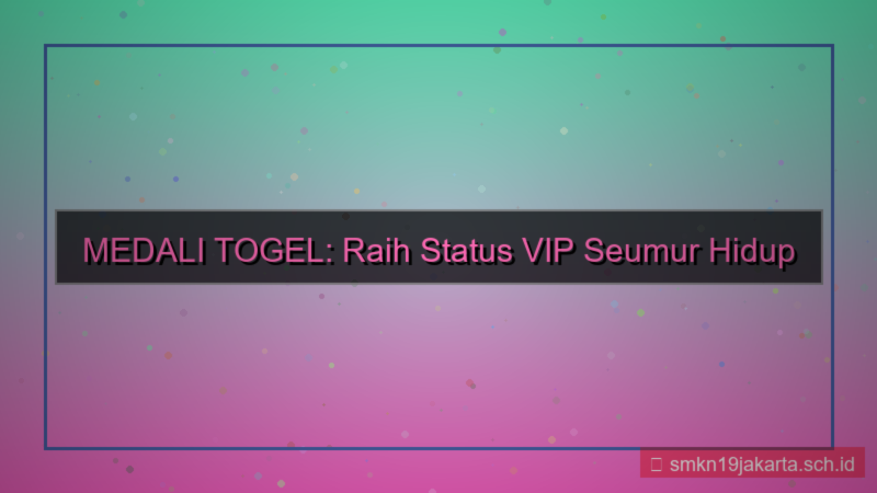 desain MEDALI TOGEL status vip seumur hidup