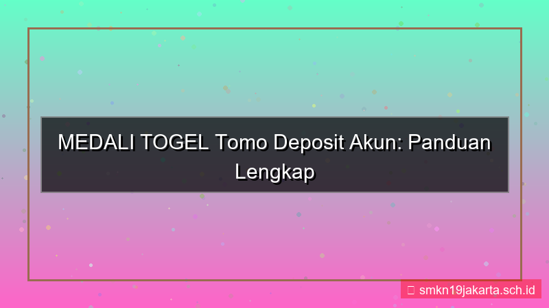 visual MEDALI TOGEL tomo deposit akun