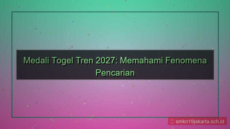 MEDALI TOGEL tren 2027 medalitogel