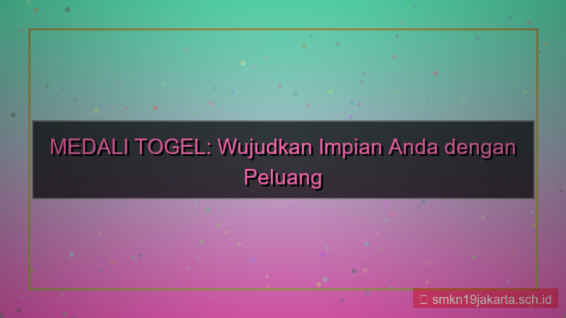 desain MEDALI TOGEL wujudkan impian medalitogel
