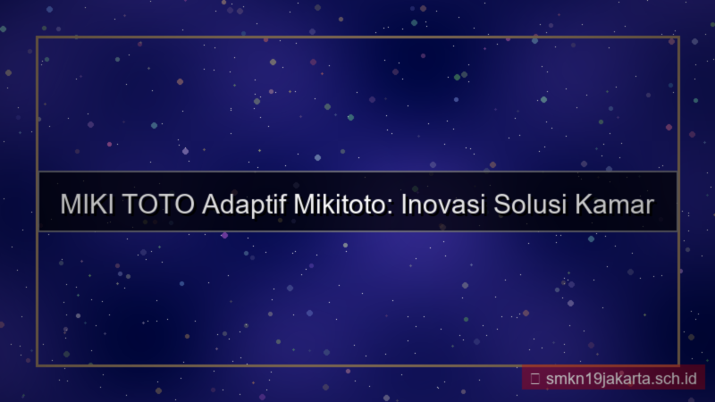 gambar MIKI TOTO adaptif mikitoto