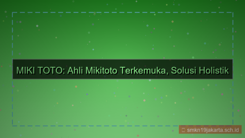 konten MIKI TOTO ahli mikitoto
