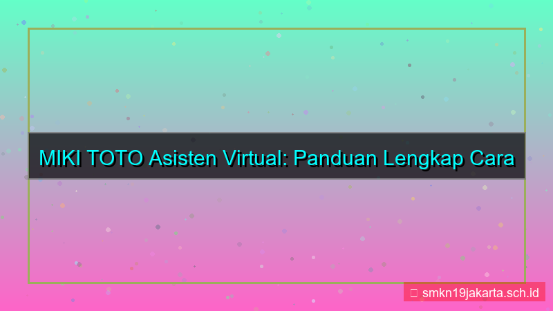 tampilan MIKI TOTO asisten virtual daftar