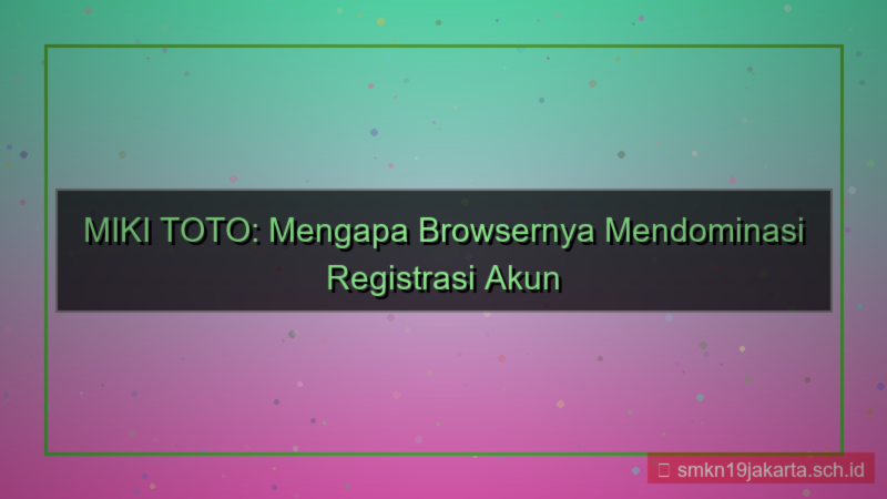 MIKI TOTO browser terbanyak daftar