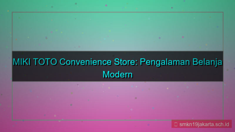 gambar MIKI TOTO convenience store mikitoto