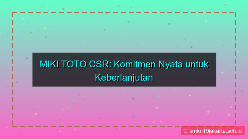 MIKI TOTO csr program mikitoto