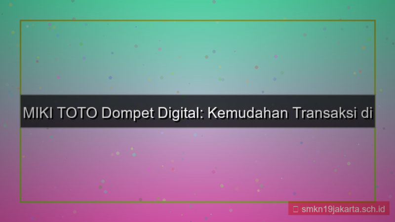 ilustrasi MIKI TOTO dompet digital mikitoto