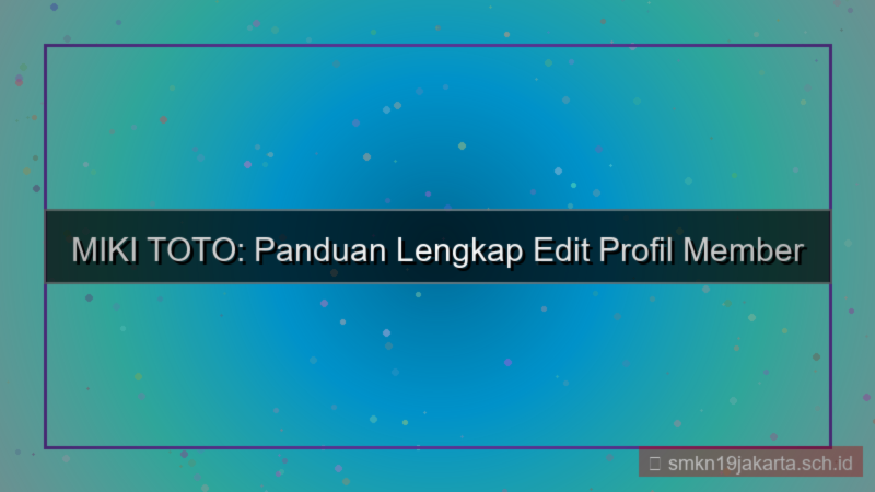 ilustrasi MIKI TOTO edit profil member