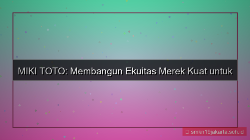 MIKI TOTO ekuitas merek mikitoto