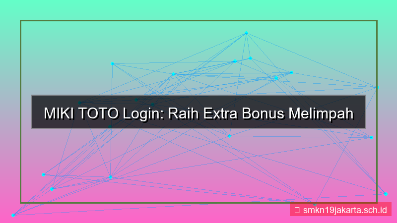 MIKI TOTO extra bonus login