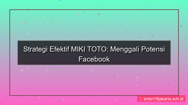gambar MIKI TOTO facebook ads mikitoto