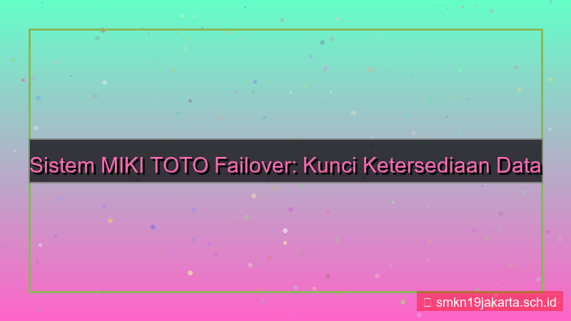 tampilan MIKI TOTO failover sistem mikitoto