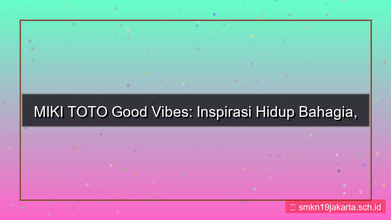 visual MIKI TOTO good vibes mikitoto
