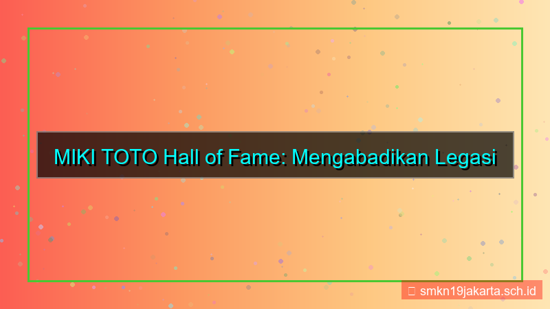 tampilan MIKI TOTO hall of fame mikitoto