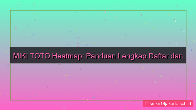 MIKI TOTO heatmap daftar mikitoto