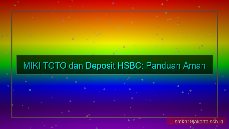 MIKI TOTO hsbc deposit mikitoto