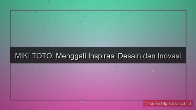 MIKI TOTO inspirasi mikitoto