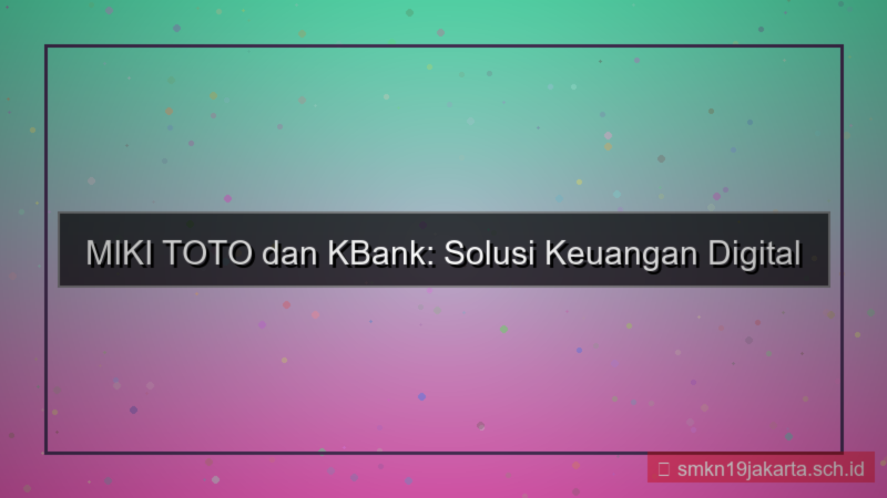 tampilan MIKI TOTO k bank mikitoto